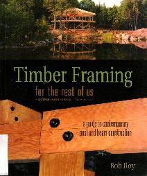 Timber Framing for the Rest of Us